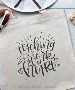 teacher tote bag - Teaching is a work of heart